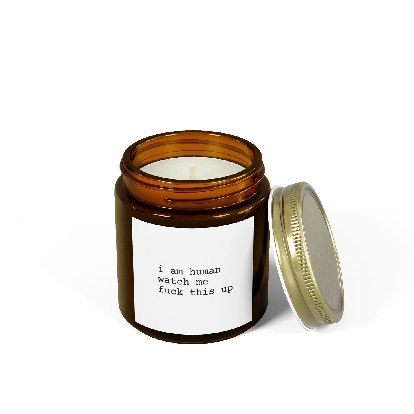 Candle Scented Coconut Apricot Wax I am Human Watch Me Fuck This Up